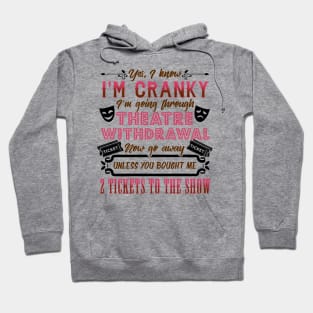 Theatre Withdrawal Hoodie